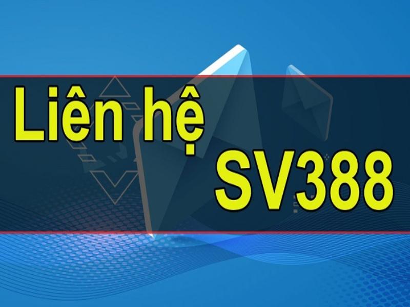 Liên hệ với SV388 ngay khi các bạn cần sự trợ giúp   