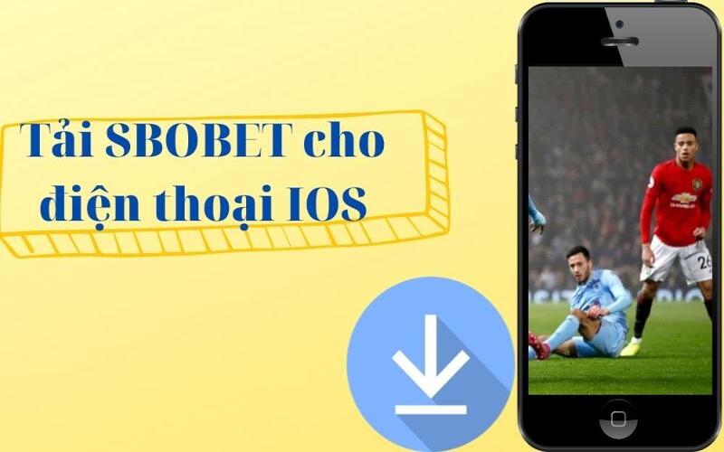 Cách tải app Sbobet dành riêng cho điện thoại Iphone